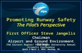 Air Line Pilots Association, International FAA Eastern Region/ Penn State University Annual Airports Conference Promoting Runway Safety The Pilots Perspective.