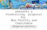 GW Enterprises presents a Fundraising proposal for Non Profits and Charitable Organizations Rewarding donor loyalty while creating a new revenue stream.