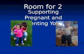 Room for 2 Supporting Pregnant and Parenting Youth.