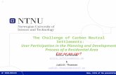 1 The Challenge of Carbon Neutral Settlements: User Participation in the Planning and Development Process of a Residential Area Car or no car? Name, title.