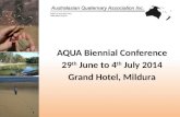 AQUA Biennial Conference 29 th June to 4 th July 2014 Grand Hotel, Mildura.