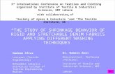THE STUDY OF SHRINKAGE BEHAVIOR OF RIGID AND STRETCHABLE DENIM FABRICS APPLYING DIFFERENT WASHING TECHNIQUES Nadeem Afraz Lecturer (Textile Engineering)