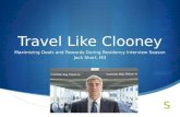 Travel Like Clooney Maximizing Deals and Rewards During Residency Interview Season Jack Short, M3.