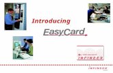 Introducing. Introducing… EasyCard Proven over 25 years, EasyCard is the simplest, most cost effective cashless payment solution on the market today.