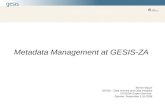 Metadata Management at GESIS-ZA Reiner Mauer GESIS – Data Archive and Data Analysis CESSDA-Expert Seminar Odense, September 11th 2008.
