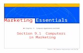 Chapter 9 Computer Applications and Skills 1 Section 9.1 Computers in Marketing Marketing Essentials.