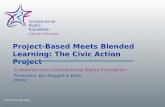 Project-Based Meets Blended Learning: The Civic Action Project A Webinar from Constitutional Rights Foundation   Presenters: Keri Doggett