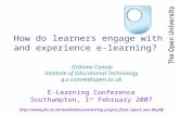Http:// How do learners engage with and experience e-learning? Gráinne Conole Institute.
