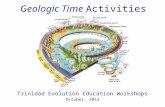Geologic Time Activities Trinidad Evolution Education Workshops October, 2013.