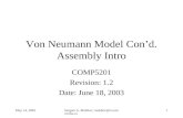 May 14, 2003Serguei A. Mokhov, mokhov@cs.concordia.ca 1 Von Neumann Model Cond. Assembly Intro COMP5201 Revision: 1.2 Date: June 18, 2003.