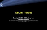 Struts Portlet Copyright © 2000-2006 Liferay, Inc. All Rights Reserved. No material may be reproduced electronically or in print without written permission.