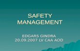 SAFETY MANAGEMENT EDGARS GINDRA 20.09.2007 LV CAA AOD.