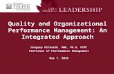 Quality and Organizational Performance Management: An Integrated Approach Gregory Richards, MBA, Ph.D, FCMC Professor of Performance Management May 7,