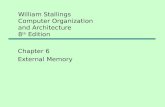William Stallings Computer Organization and Architecture 8 th Edition Chapter 6 External Memory.