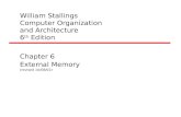 William Stallings Computer Organization and Architecture 6 th Edition Chapter 6 External Memory (revised 10/08/02)