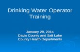 Drinking Water Operator Training January 29, 2014 Davis County and Salt Lake County Health Departments.