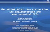 The HELCOM Baltic Sea Action Plan, its implementation and some potential PPPs Jesper H. Andersen Head of unit (EU Water Policy) DHI Water Environment Health.