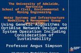 The University of Adelaide, Australia School of Civil, Environmental & Mining Engineering Water Systems and Infrastructure Modelling & Management Group.