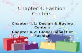 Chapter 4: Fashion Centers Chapter 4.1: Design & Buying Centers Chapter 4.2: Global Impact of Fashion.