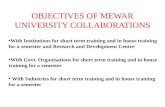 OBJECTIVES OF MEWAR UNIVERSITY COLLABORATIONS With Institutions for short term training and in house training for a semester and Research and Development.