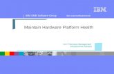 IBM SMB Software Group ® ibm.com/software/smb Maintain Hardware Platform Health An IT Services Management Infrastructure Solution.