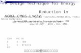 A Design Technique for Energy Reduction in NORA CMOS Logic Konstantinos Limniotis, Yiorgos Tsiatouhas, Member, IEEE, Themistoklis Haniotakis, Member, IEEE,