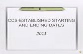 CCS-ESTABLISHED STARTING AND ENDING DATES 2011. CCS BYLAWS, ARTICLE I Duties of Officers Section 4 COMMISSIONER E. The CCS Commissioner shall have authority.