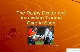 The Rugby Doctor and Immediate Trauma Care in Sport © BBC.