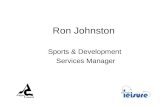 Ron Johnston Sports & Development Services Manager.