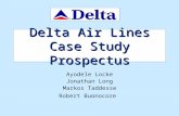 Delta Air Lines Case Study Prospectus Ayodele Locke Jonathan Long Markos Taddesse Robert Buonocore.