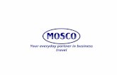 Your everyday partner in business travel. Moscow, Ilyinka str. 4, Gostiny Dvor, 7 (495) 956-5445, 7 (495) 956-5446, mosco@mosco.ru  St. Petersburg,