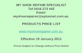 MY SHOE REPAIR SPECIALIST Tel 0416 273 442 Email: myshoerepairer@optusnet.com.au myshoerepairer@optusnet.com.au PRODUCTS PRICE LIST .