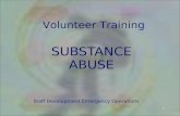 1 SUBSTANCE ABUSE Staff Development Emergency Operations Volunteer Training.