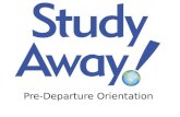 Pre-Departure Orientation. Passport and Visas Study Away MUST HAVE A PHOTOCOPY of your passport on file If your passport is expired or within a year of.