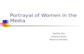 Portrayal of Women in the Media Vedika Rai Andrea Riolo Reanna Aikawa.