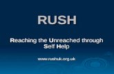 RUSH Reaching the Unreached through Self Help .
