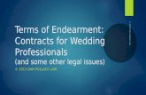 Terms of Endearment: Contracts for Wedding Professionals (and some other legal issues) © 2013 DAN POLLACK LAW © 2013 Dan Pollack Law.