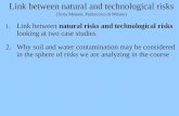 Link between natural and technological risks (Scira Menoni, Politecnico di Milano) 1.Link between natural risks and technological risks looking at two.