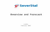 Severstal: Overview and Forecast Alexander Andrianov, Finance Director London February 2003 Overview and Forecast London February 2003.