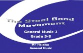 General Music 1 Grade 5-8 Mr. Halaiko General Music.