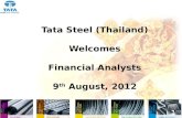 Tata Steel (Thailand) Welcomes Financial Analysts 9 th August, 2012.