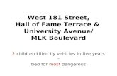 West 181 Street, Hall of Fame Terrace & University Avenue/ MLK Boulevard 2 children killed by vehicles in five years - tied for most dangerous.