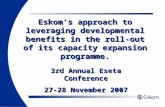 Eskom's approach to leveraging developmental benefits in the roll-out of its capacity expansion programme. 3rd Annual Eseta Conference 27-28 November 2007.