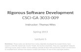 Rigorous Software Development CSCI-GA 3033-009 Instructor: Thomas Wies Spring 2013 Lecture 5 Disclaimer. These notes are derived from notes originally.