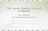 The Seven Deadly Sins of Blogging Tom Johnson Idratherbewriting.com.