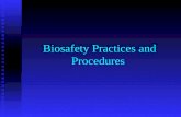 Biosafety Practices and Procedures. Hierarchy of Controls Administrative Control Administrative Control Engineering Control Engineering Control Work Practices.