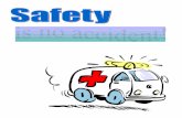 Remember… Accidents can happen anywhere! YOU are responsible to keep our learning and working environment safe!