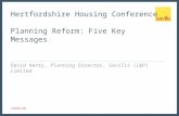 Savills.com Hertfordshire Housing Conference Planning Reform: Five Key Messages David Henry, Planning Director, Savills (L&P) Limited.