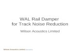 WAL Rail Damper for Track Noise Reduction Wilson Acoustics Limited Wilson Acoustics Limited .