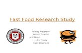 Fast Food Research Study Ashley Peterson Brandi Guertin Lexi Bean Luke Healy Matt Stagnone.